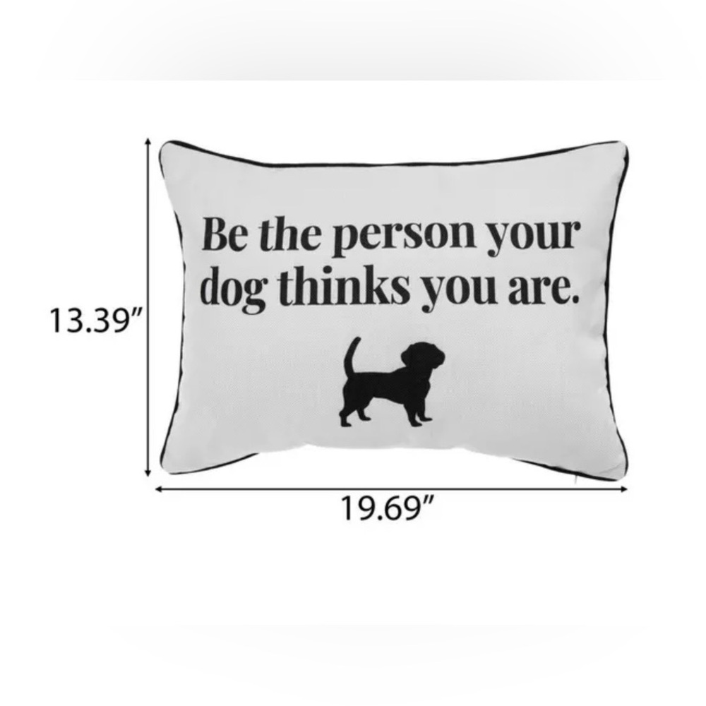 Throw Pillow - Be the person your dog thinks you are - New - Picture 3 of 4